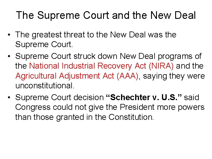 The Supreme Court and the New Deal • The greatest threat to the New