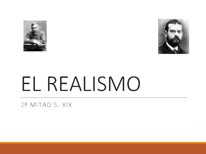 EL REALISMO 2ª MITAD S. XIX 