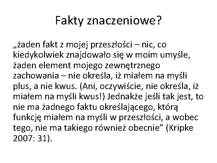 Fakty znaczeniowe? „żaden fakt z mojej przeszłości – nic, co kiedykolwiek znajdowało się w