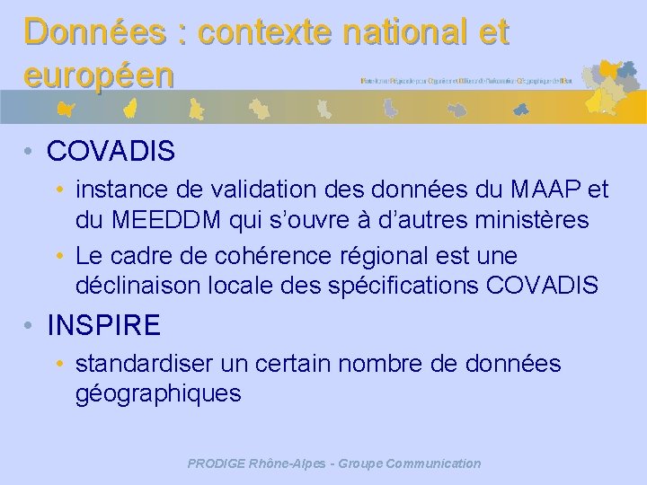 Données : contexte national et européen • COVADIS • instance de validation des données