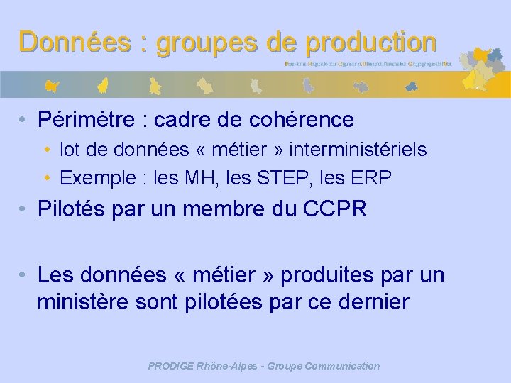 Données : groupes de production • Périmètre : cadre de cohérence • lot de