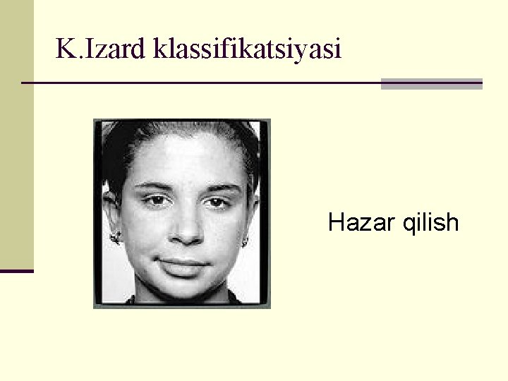 K. Izard klassifikatsiyasi Hazar qilish 