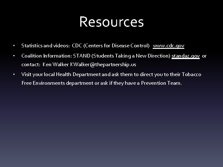 Resources • Statistics and videos: CDC (Centers for Disease Control) www. cdc. gov •