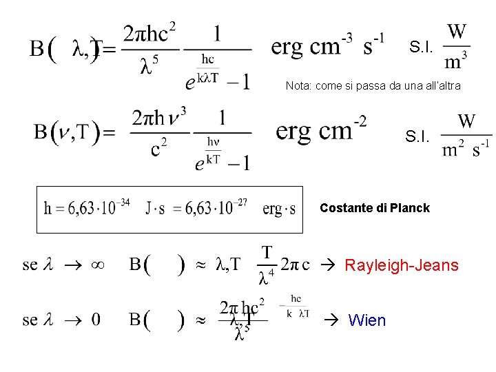 S. I. Nota: come si passa da una all’altra S. I. Costante di Planck