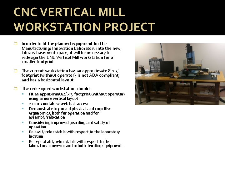 CNC VERTICAL MILL WORKSTATION PROJECT � In order to fit the planned equipment for