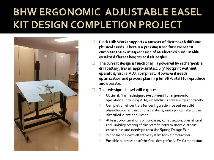 BHW ERGONOMIC ADJUSTABLE EASEL KIT DESIGN COMPLETION PROJECT � Black Hills Works supports a