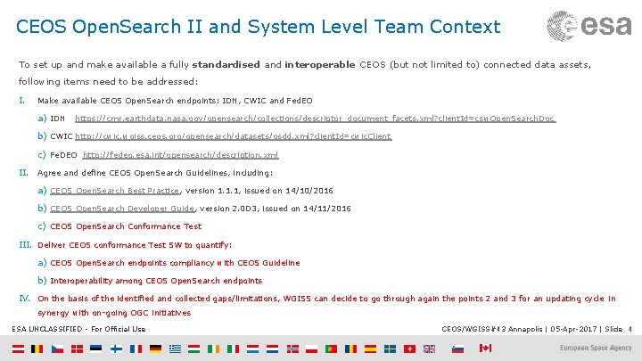 CEOS Open. Search II and System Level Team Context To set up and make