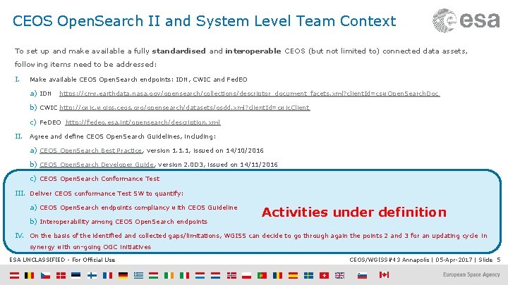 CEOS Open. Search II and System Level Team Context To set up and make