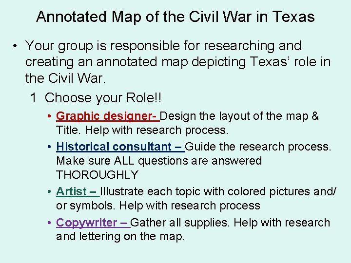 Annotated Map of the Civil War in Texas • Your group is responsible for