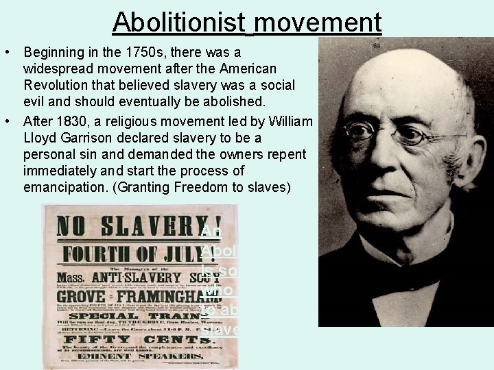 Abolitionist movement • Beginning in the 1750 s, there was a widespread movement after