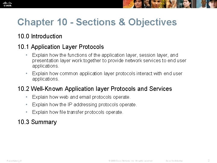 Chapter 10 - Sections & Objectives 10. 0 Introduction 10. 1 Application Layer Protocols Chapter 10 - Sections & Objectives 10. 0 Introduction 10. 1 Application Layer Protocols