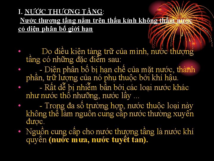 I. NƯỚC THƯỢNG TẦNG: Nước thượng tầng nằm trên thấu kính không thấm nước