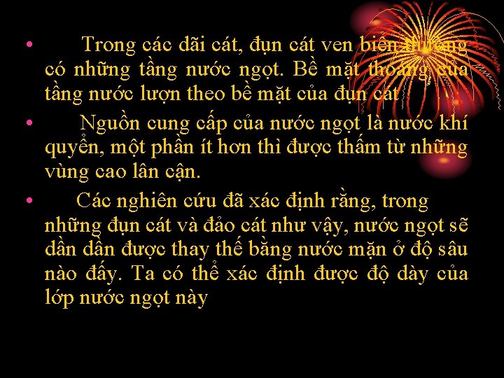  • Trong các dãi cát, đụn cát ven biển thường có những tầng