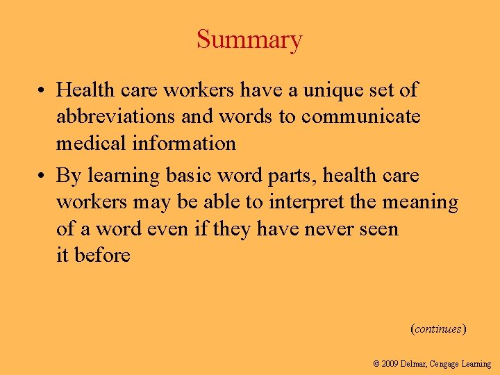 Summary • Health care workers have a unique set of abbreviations and words to