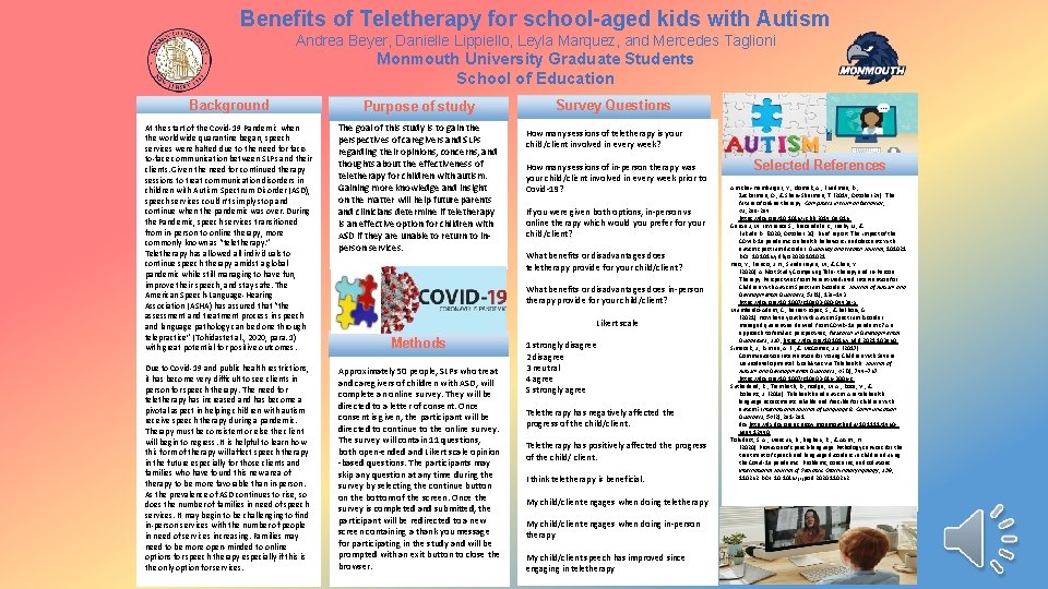 Benefits of Teletherapy for school-aged kids with Autism Andrea Beyer, Danielle Lippiello, Leyla Marquez,