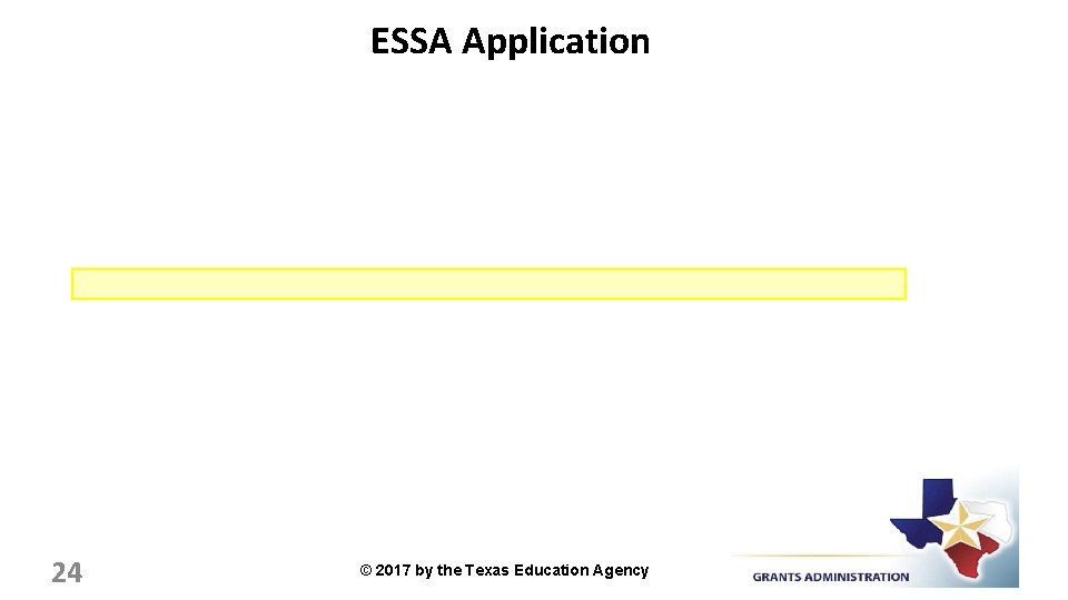 ESSA Application 24 © 2017 by the Texas Education Agency 