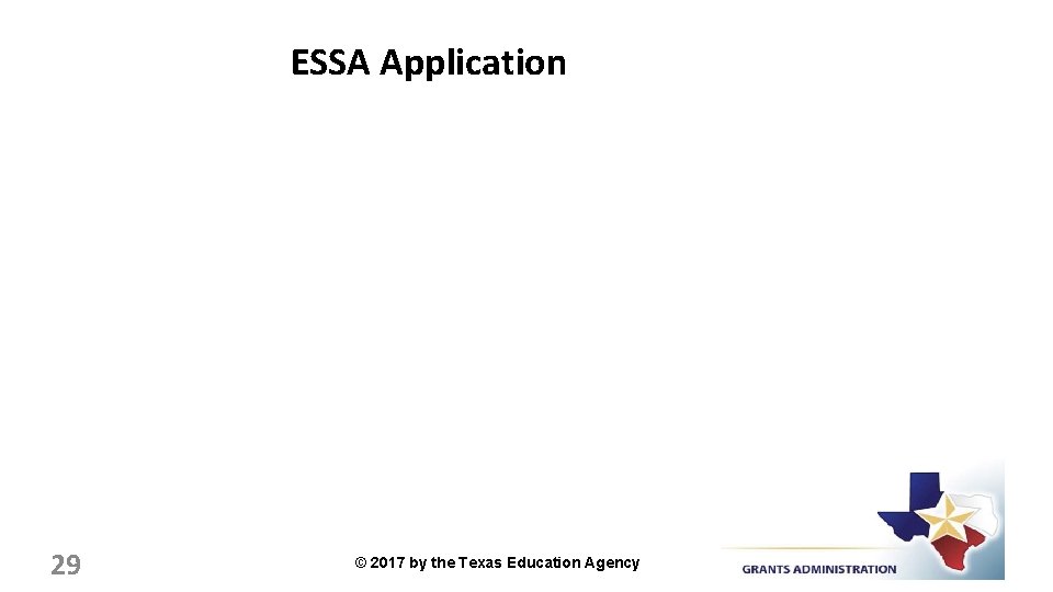 ESSA Application 29 © 2017 by the Texas Education Agency 