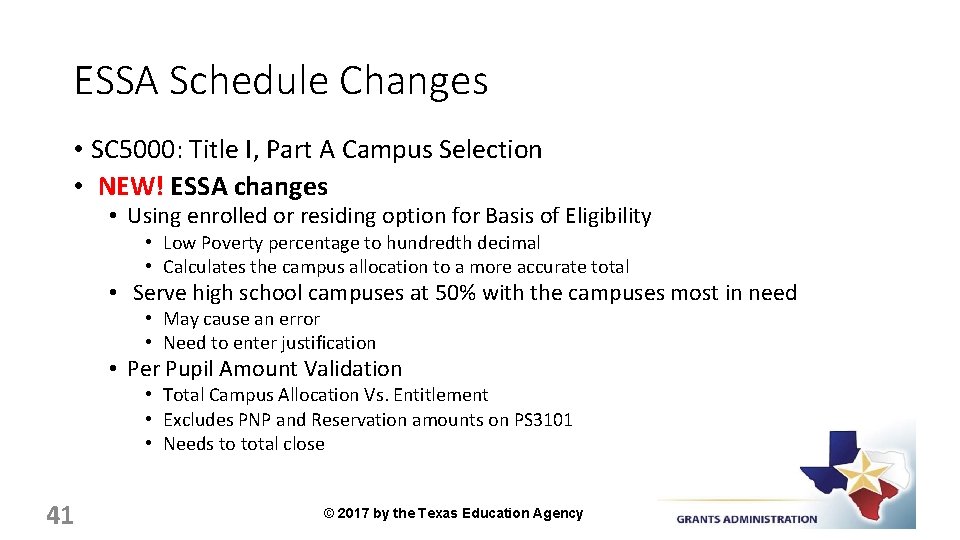 ESSA Schedule Changes • SC 5000: Title I, Part A Campus Selection • NEW!