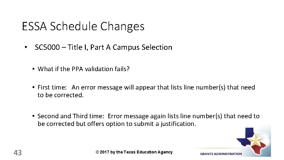 ESSA Schedule Changes • SC 5000 – Title I, Part A Campus Selection •