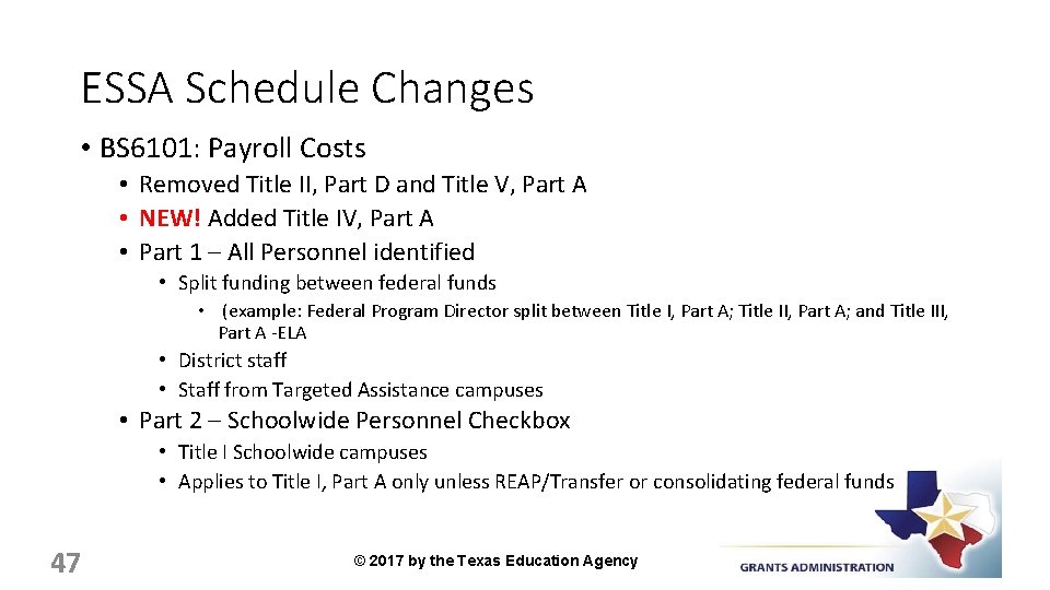 ESSA Schedule Changes • BS 6101: Payroll Costs • Removed Title II, Part D