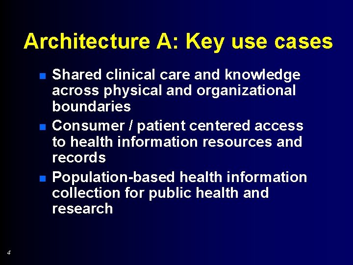 Architecture A: Key use cases n n n 4 Shared clinical care and knowledge