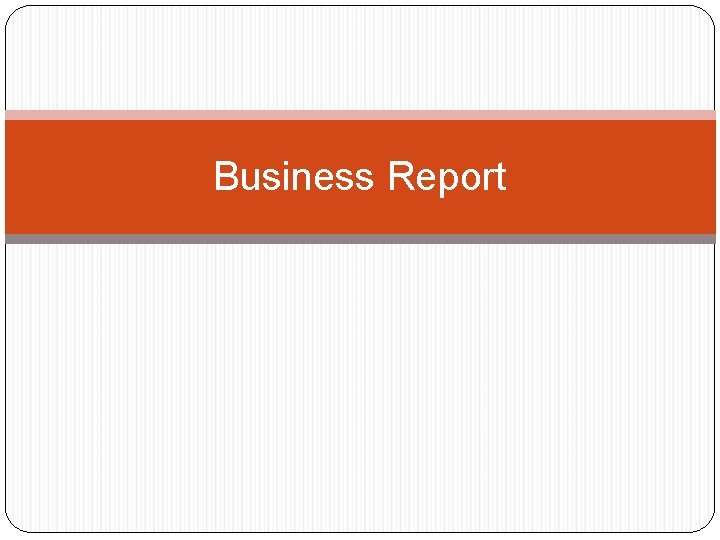 Business Report 