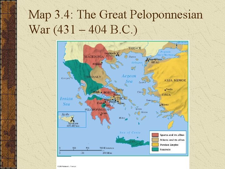 Map 3. 4: The Great Peloponnesian War (431 – 404 B. C. ) 