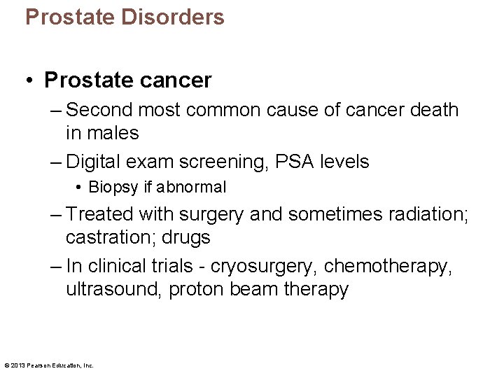 Prostate Disorders • Prostate cancer – Second most common cause of cancer death in