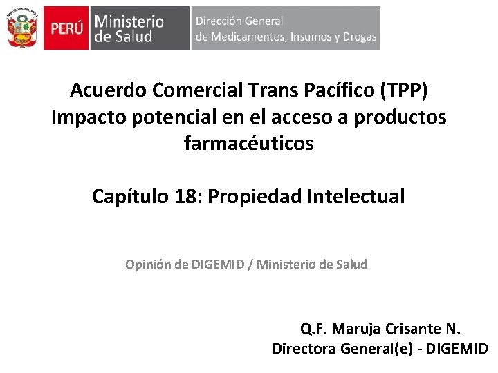 Acuerdo Comercial Trans Pacífico (TPP) Impacto potencial en el acceso a productos farmacéuticos Capítulo