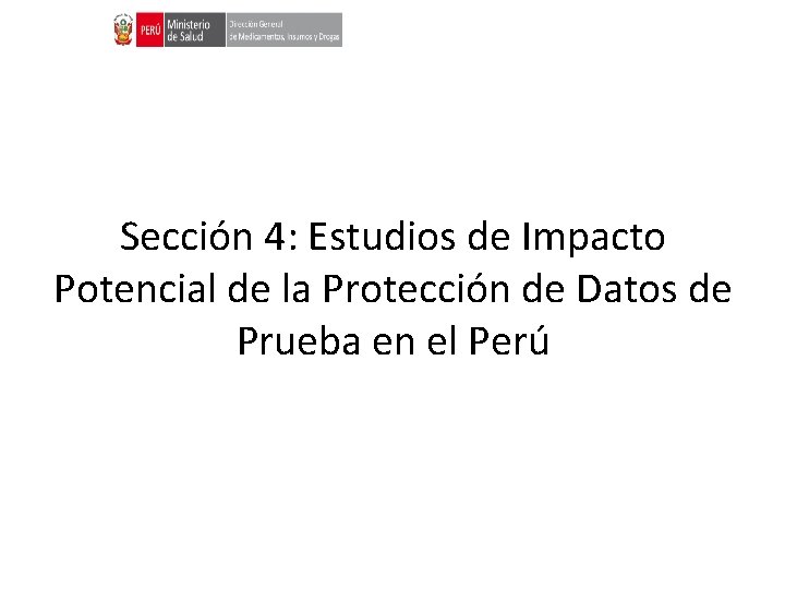 Sección 4: Estudios de Impacto Potencial de la Protección de Datos de Prueba en