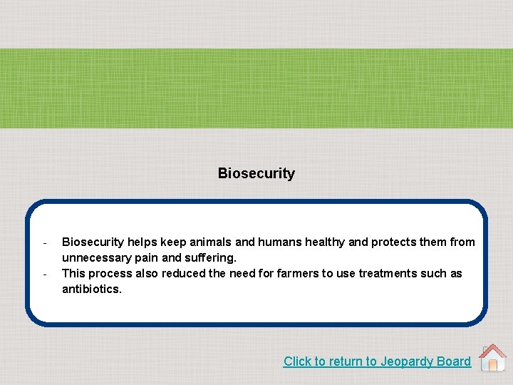 Biosecurity - Biosecurity helps keep animals and humans healthy and protects them from unnecessary