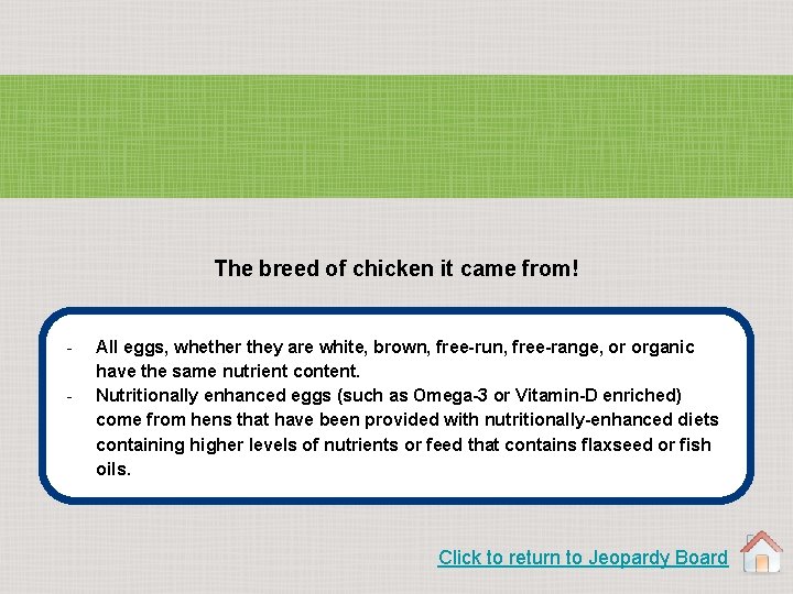 The breed of chicken it came from! - All eggs, whether they are white,
