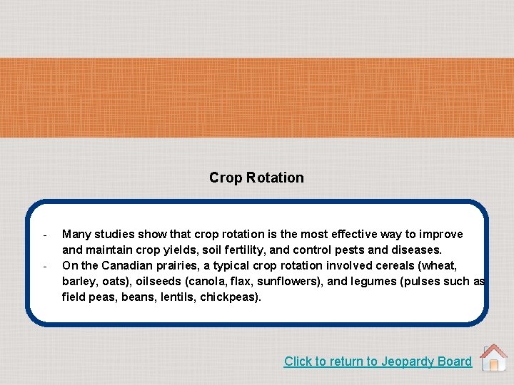 Crop Rotation - Many studies show that crop rotation is the most effective way