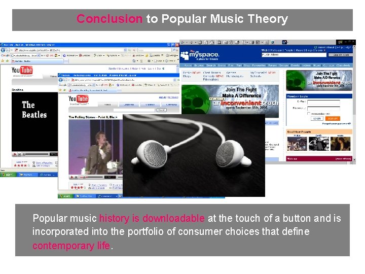 Conclusion to Popular Music Theory Popular music history is downloadable at the touch of