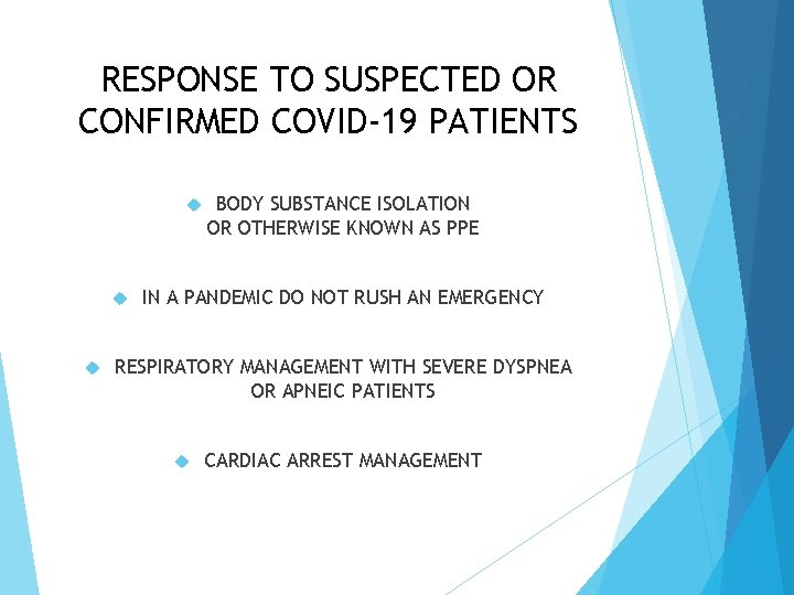 RESPONSE TO SUSPECTED OR CONFIRMED COVID-19 PATIENTS BODY SUBSTANCE ISOLATION OR OTHERWISE KNOWN AS