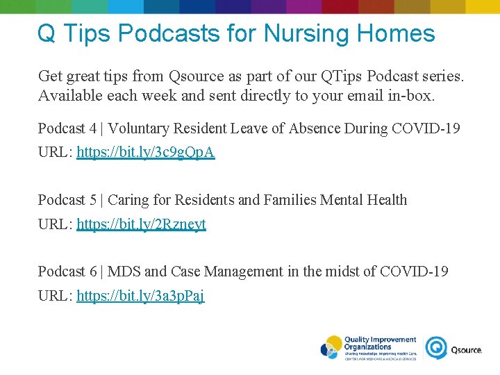 Q Tips Podcasts for Nursing Homes Get great tips from Qsource as part of