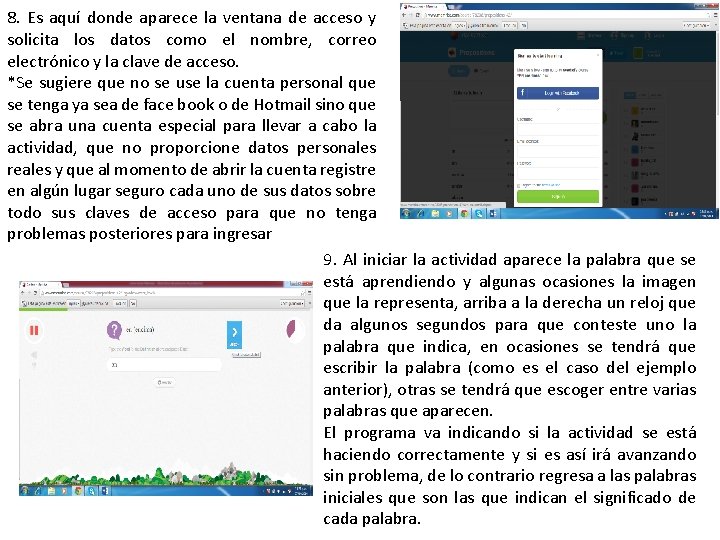 8. Es aquí donde aparece la ventana de acceso y solicita los datos como