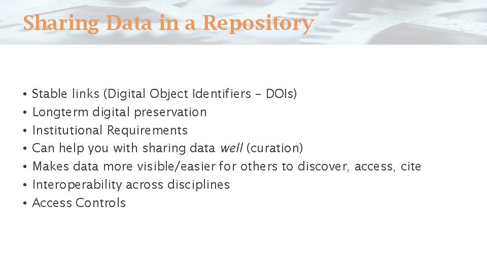 Sharing Data in a Repository • • Stable links (Digital Object Identifiers – DOIs)