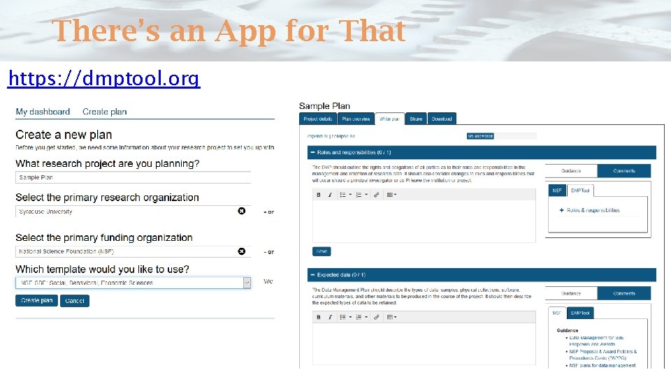 There’s an App for That https: //dmptool. org 