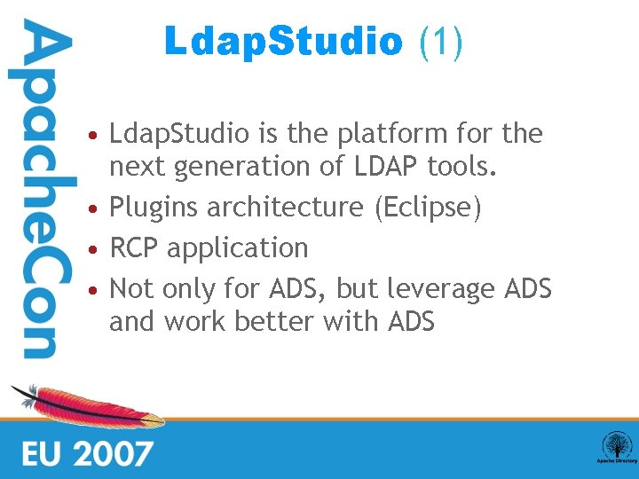 Ldap. Studio (1) • Ldap. Studio is the platform for the next generation of