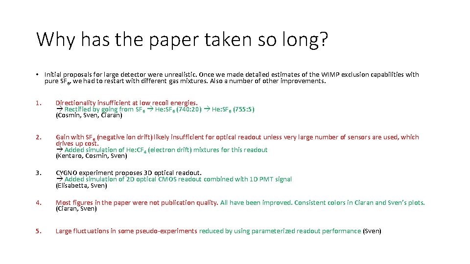 Why has the paper taken so long? • Initial proposals for large detector were