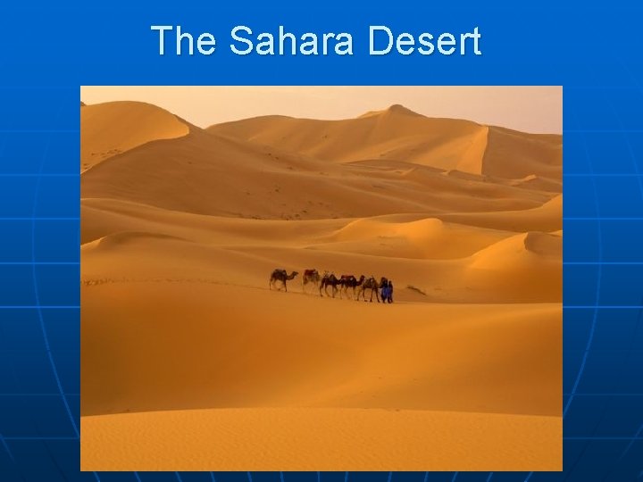 The Sahara Desert 