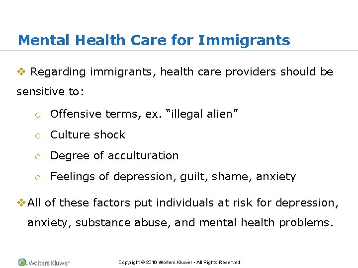 Mental Health Care for Immigrants v Regarding immigrants, health care providers should be sensitive