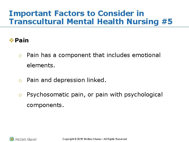 Important Factors to Consider in Transcultural Mental Health Nursing #5 v Pain o Pain
