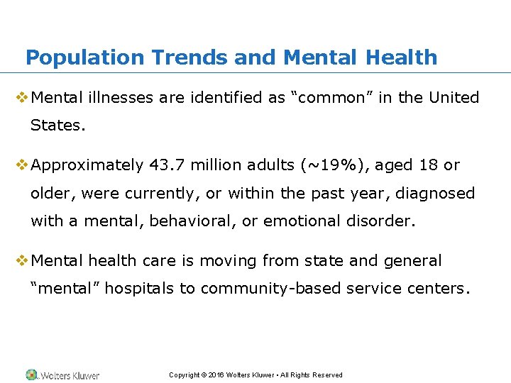 Population Trends and Mental Health v Mental illnesses are identified as “common” in the