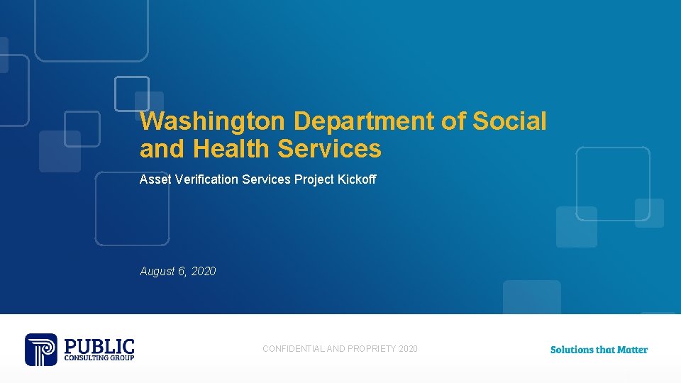 Washington Department of Social and Health Services Asset Verification Services Project Kickoff August 6,