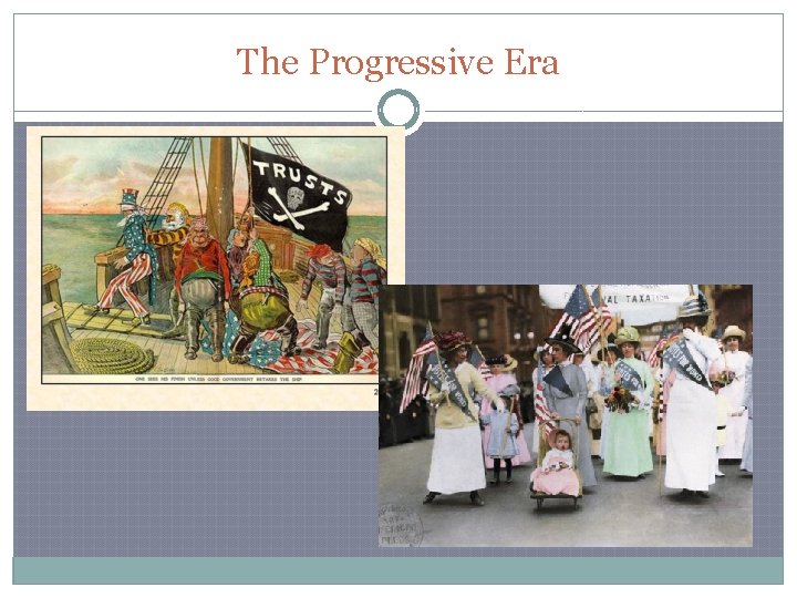 The Progressive Era 