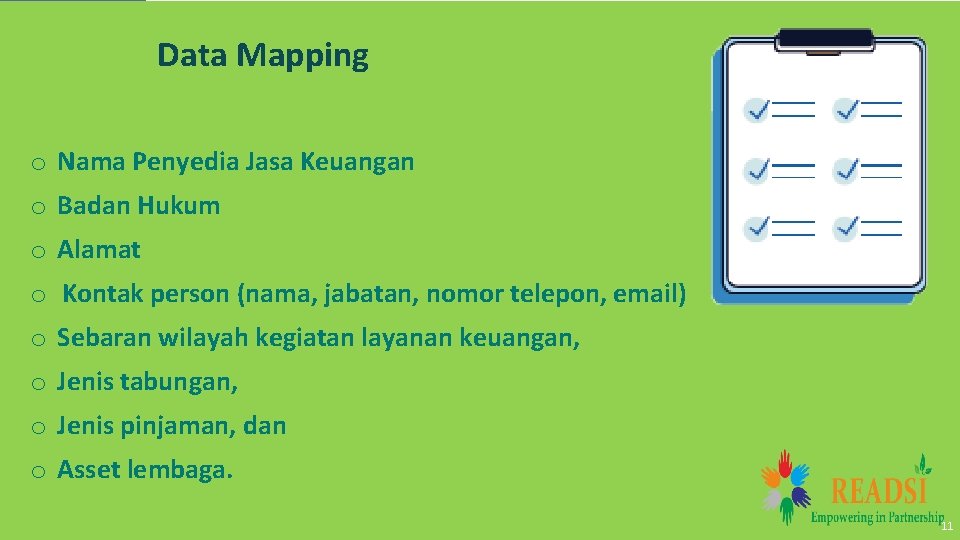 Data Mapping o Nama Penyedia Jasa Keuangan o Badan Hukum o Alamat o Kontak