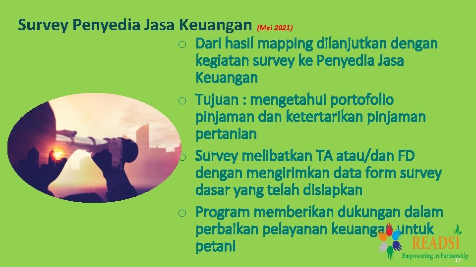 Survey Penyedia Jasa Keuangan (Mei 2021) o Dari hasil mapping dilanjutkan dengan kegiatan survey