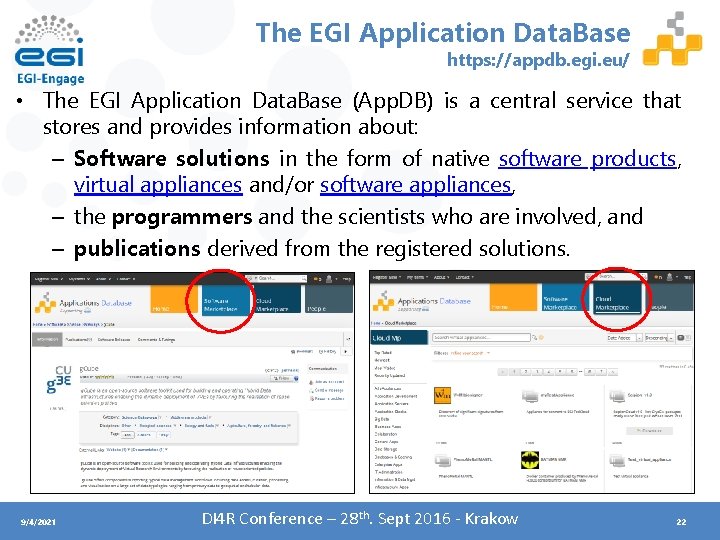 The EGI Application Data. Base https: //appdb. egi. eu/ • The EGI Application Data.